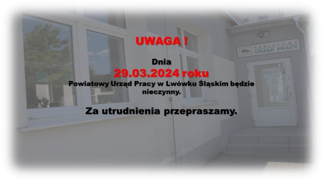 Obrazek dla: Dnia 29 marca Powiatowy Urząd Pracy w Lwówku Śląskim będzie nieczynny!